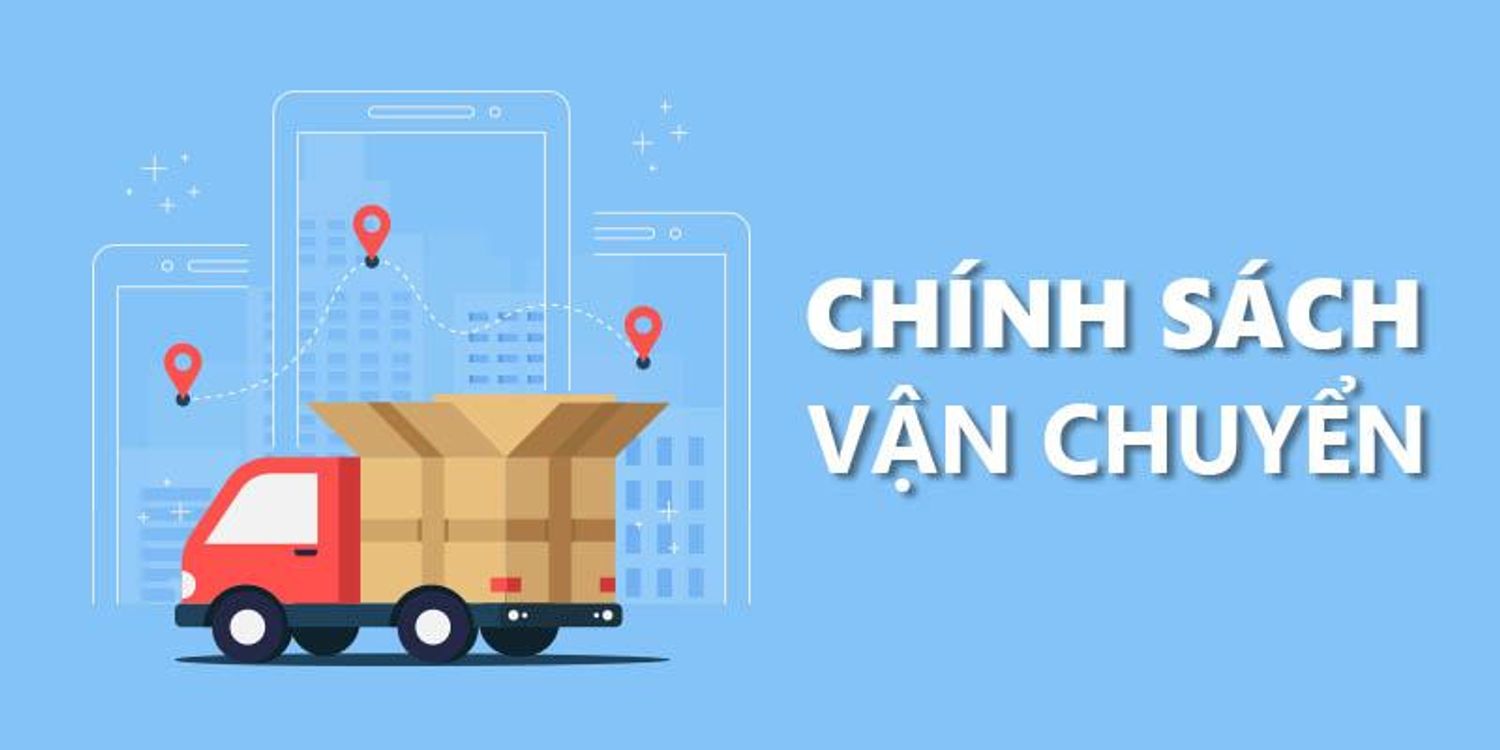 Khám phá Chính sách vận chuyển